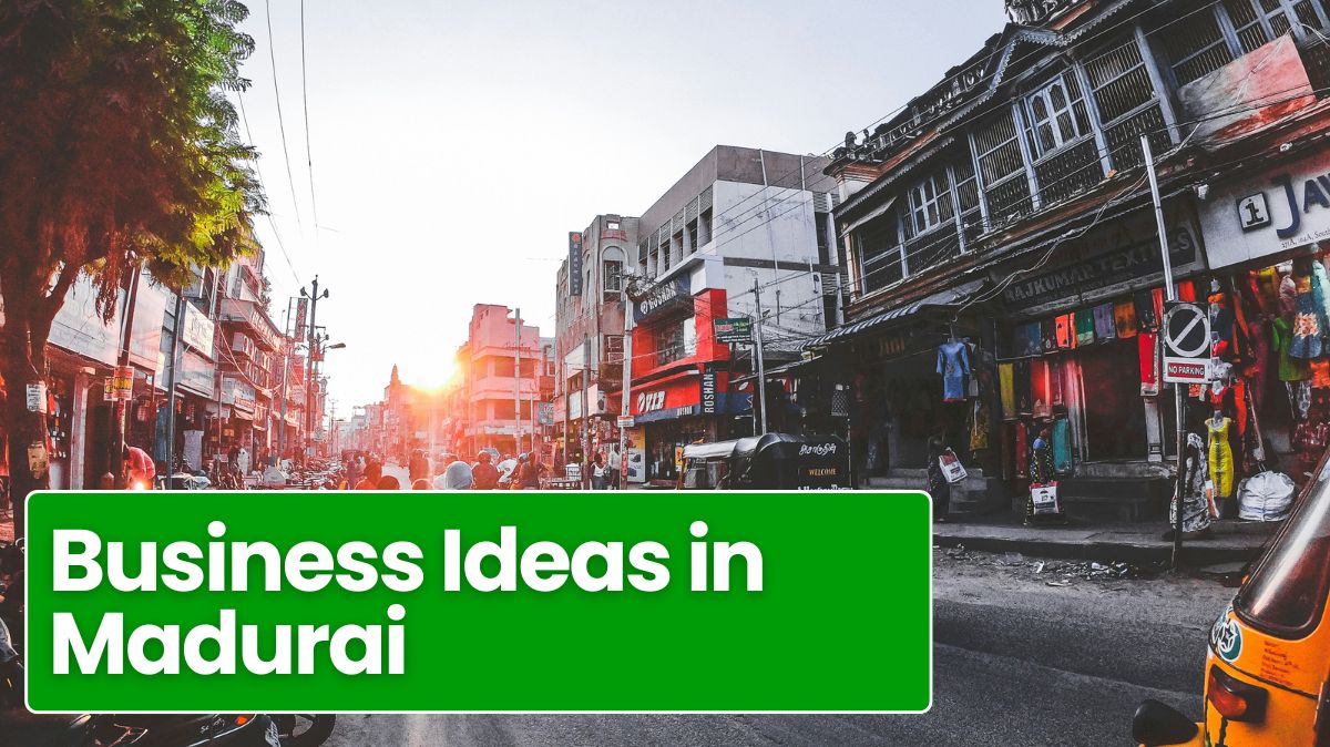 Business Ideas in Madurai