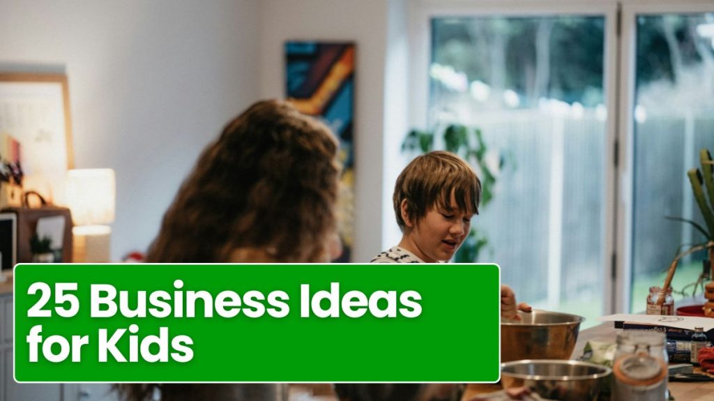 25 Business Ideas for Kids